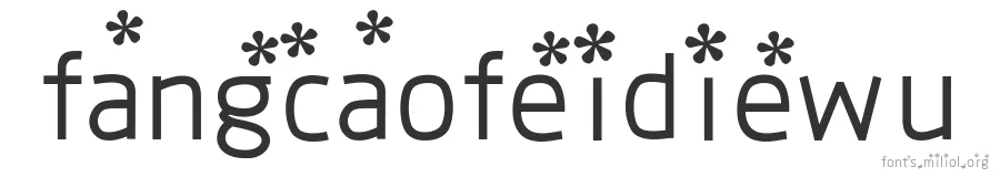 fangcaofeidiewu 字体预览图